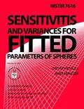 Read NISTIR 7616 Sensitivities and Variances for Fitted Parameters of Spheres, written by U.S. Department of Commerce