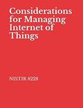 Read Considerations for Managing Internet of Things: NISTIR 8228 Cybersecurity and Privacy Risks, written by National Institute of Standards and Technology