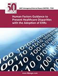 Read (NISTIR 7769) Human Factors Guidance to Prevent Healthcare Disparities with the Adoption of EHRs, written by nist Read (NISTIR 7769) Human Factors Guidance to Prevent Healthcare Disparities with the Adoption of EHRs, written by nist