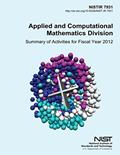 Read NISTIR 7931 Applied and Computational Mathematics Division: Summary of Activities for Fiscal Year 2012, written by U.S. Department of Commerce