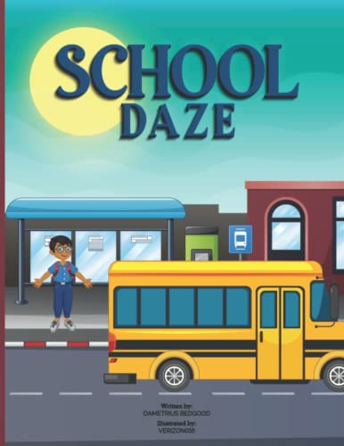 Read School Daze, written by Dametrius Bedgood; Verizon 016