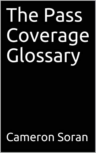Read The Pass Coverage Glossary, written by Cameron Soran