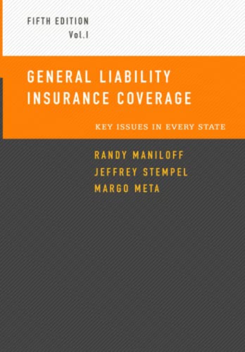 Read General Liability Insurance Coverage: Key Issues In Every State Volume I, written by Randy Maniloff; Jeffrey Stempel; Margo Meta