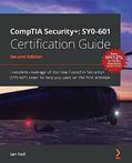 Read CompTIA Security+: SY0-601 Certification Guide: Complete coverage of the new CompTIA Security+ (SY0-601) exam to help you pass on the first attempt, written by Ian Neil
