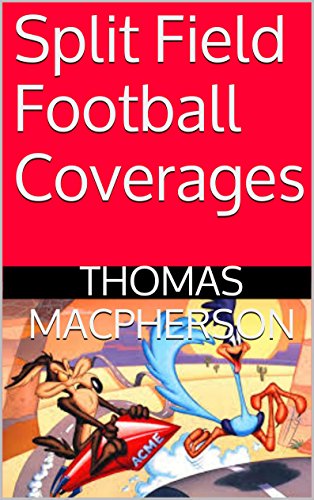Read Split Field Football Coverages, written by THOMAS MACPHERSON
