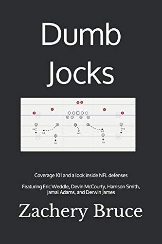 Read Dumb Jocks: Coverage 101 and a look inside NFL defenses, written by Zachery J Bruce