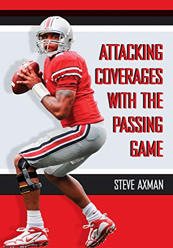 Read Attacking Coverages With the Passing Game, written by Steve Axman Read Attacking Coverages With the Passing Game, written by Steve Axman