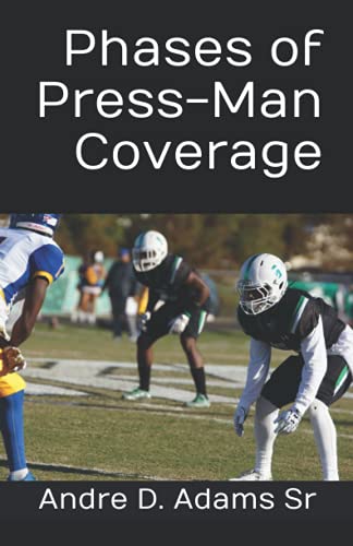 Read Phases of Press-Man Coverage, written by Andre D. Adams Sr