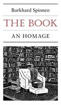 Read The Book: An Homage, written by Burkhard Spinnen