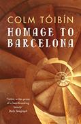 Read Homage to Barcelona, written by Colm Toibin