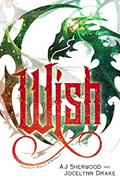 Read Wish (Scales 'N' Spells Book 3), written by AJ Sherwood; Jocelynn Drake