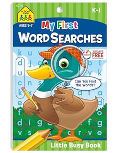 School Zone My First Word Searches Workbook: 48 Pages, Kindergarten, 1st Grade, Activity Pad, Search & Find, Word Puzzles, Ages 5 to 7 (Little Busy Book Series), written by School Zone; Joan Hoffman