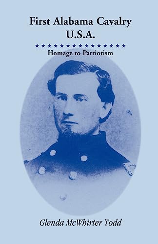 Read First Alabama Cavalry, USA: : Homage to Patriotism, written by Glenda McWhirter Todd