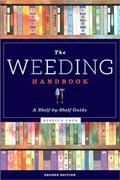 Read The Weeding Handbook: A Shelf-by-Shelf Guide, written by Rebecca Vnuk