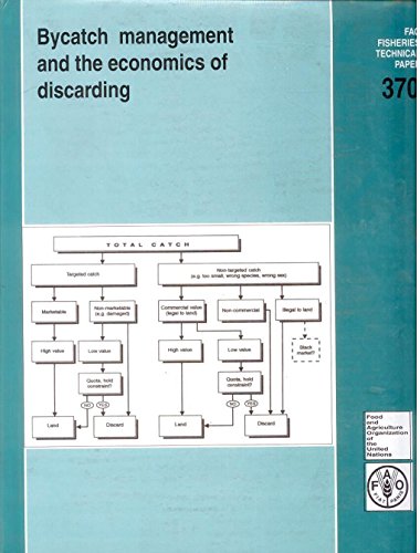 Read Bycatch Mangagement and Economics of Discarding (FAO Fisheries Technical Paper), written by S. Pascoe