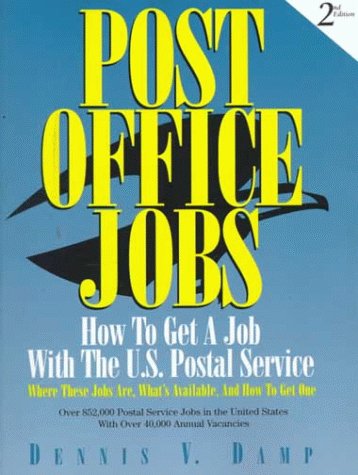 Read Post Office Jobs: How to Get a Job With the U.S. Postal Service, Second Edition, written by Dennis V. Damp