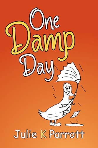 Read One Damp Day, written by Julie  K Parrott