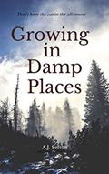 Read Growing in Damp Places, written by A.J. Sefton