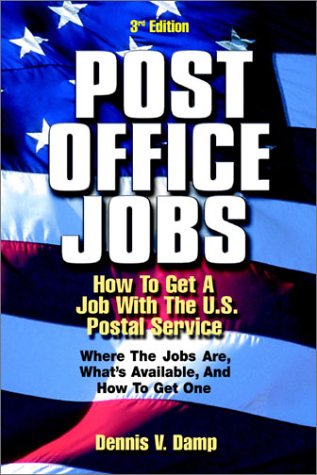 Read Post Office Jobs: How to Get a Job With the U.S. Postal Service, Third Edition, written by Dennis V. Damp
