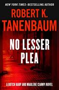 Read No Lesser Plea (The Butch Karp and Marlene Ciampi Series Book 1), written by Robert K. Tanenbaum