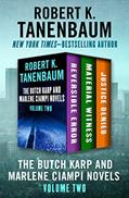 Read The Butch Karp and Marlene Ciampi Novels Volume Two: Reversible Error, Material Witness, and Justice Denied, written by Robert K. Tanenbaum