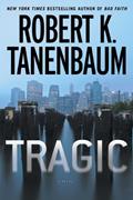 Read Tragic (A Butch Karp-Marlene Ciampi Thriller), written by Robert K. Tanenbaum
