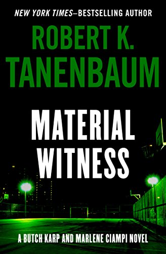 Read Material Witness (The Butch Karp and Marlene Ciampi Series Book 5), written by Robert K. Tanenbaum