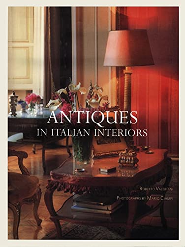 Read Antiques in Italian Interiors Volume 1, written by Roberto Valeriani