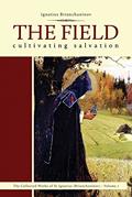 Read The Field: Cultivating Salvation (1) (Collected Works of Saint Ignatius (Brianchaninov)), written by Ignatius Brianchaninov