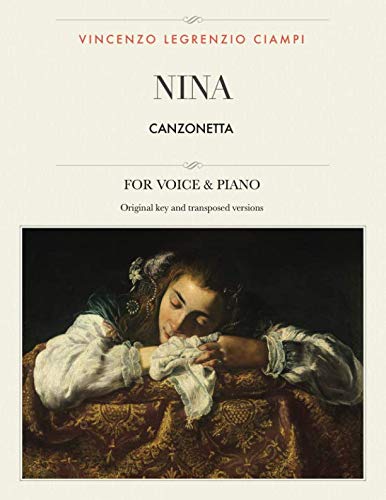 Read Nina: Canzonetta, For Medium, High and Low Voices (The Singer's Resource), written by Vincenzo Legrenzio Ciampi; Giovanni Battista Pergolesi