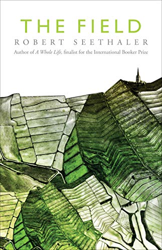 Read The Field, written by Robert Seethaler Read The Field, written by Robert Seethaler
