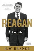 Read Reagan: The Life, written by H. W. Brands