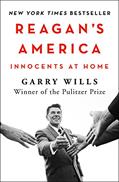Read Reagan's America: Innocents at Home, written by Garry Wills