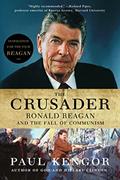 Read The Crusader: Ronald Reagan and the Fall of Communism, written by Paul Kengor