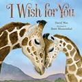 Read I Wish for You, written by David Wax