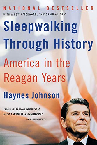 Read Sleepwalking Through History: America in the Reagan Years, written by Haynes Johnson