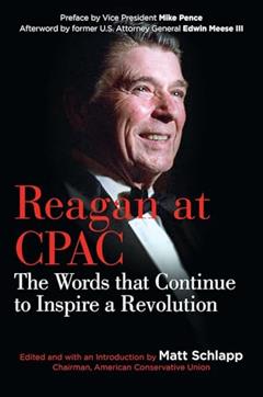 Reagan at CPAC: The Words that Continue to Inspire a Revolution, written by Ronald Reagan