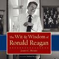 Read The Wit & Wisdom of Ronald Reagan, written by James C. Humes Read The Wit & Wisdom of Ronald Reagan, written by James C. Humes