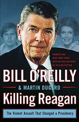 Read Killing Reagan, written by Bill O'Reilly