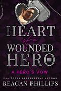 Read A Hero's Vow: Heart of a Wounded Hero, written by Reagan Phillips