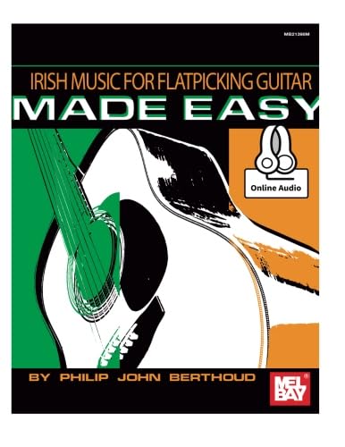 Read Irish Music for Flatpicking Guitar Made Easy, written by Philip John Berthoud