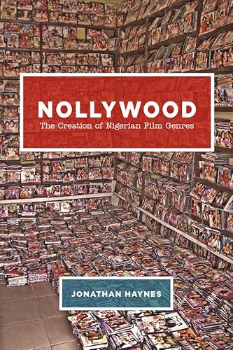 Read Nollywood: The Creation of Nigerian Film Genres, written by Jonathan Haynes