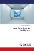 Read New Paradigm for Nollywood, written by Bashiru Akande Lasisi