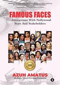 Read FAMOUS FACES (Volume 1): ...Interactions with Nollywood Stars and Stakeholders, written by AZUH AMATUS
