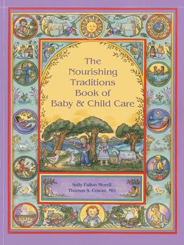 Read The Nourishing Traditions Book of Baby & Child Care, written by Sally Fallon Morell; Thomas S. Cowan Read The Nourishing Traditions Book of Baby & Child Care, written by Sally Fallon Morell; Thomas S. Cowan