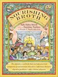 Read Nourishing Broth: An Old-Fashioned Remedy for the Modern World, written by Sally Fallon Morell Read Nourishing Broth: An Old-Fashioned Remedy for the Modern World, written by Sally Fallon Morell