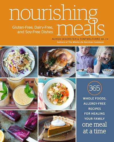 Read Nourishing Meals: 365 Whole Foods, Allergy-Free Recipes for Healing Your Family One Meal at a Time: A Cookbook, written by Alissa Segersten; Tom Malterre