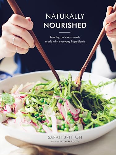 Read Naturally Nourished Cookbook: Healthy, Delicious Meals Made with Everyday Ingredients, written by Sarah Britton