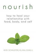 Read Nourish: How to Heal Your Relationship with Food, Body, and Self, written by Heidi Schauster Read Nourish: How to Heal Your Relationship with Food, Body, and Self, written by Heidi Schauster