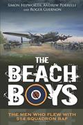 Read The Beach Boys: The Men Who Flew With 514 Squadron RAF, written by Simon Hepworth; Andrew Porrelli; Roger Guernon